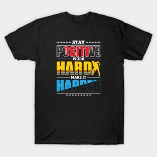 Motivational sticker design-Stay positive work hard make it happen – Motivational best sticker design T-Shirt